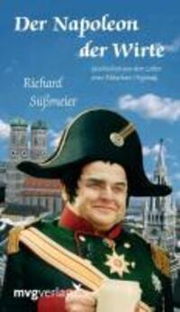 Cover: 9783868824568 | Der Napoleon der Wirte | Richard Süßmeier | Taschenbuch | Paperback