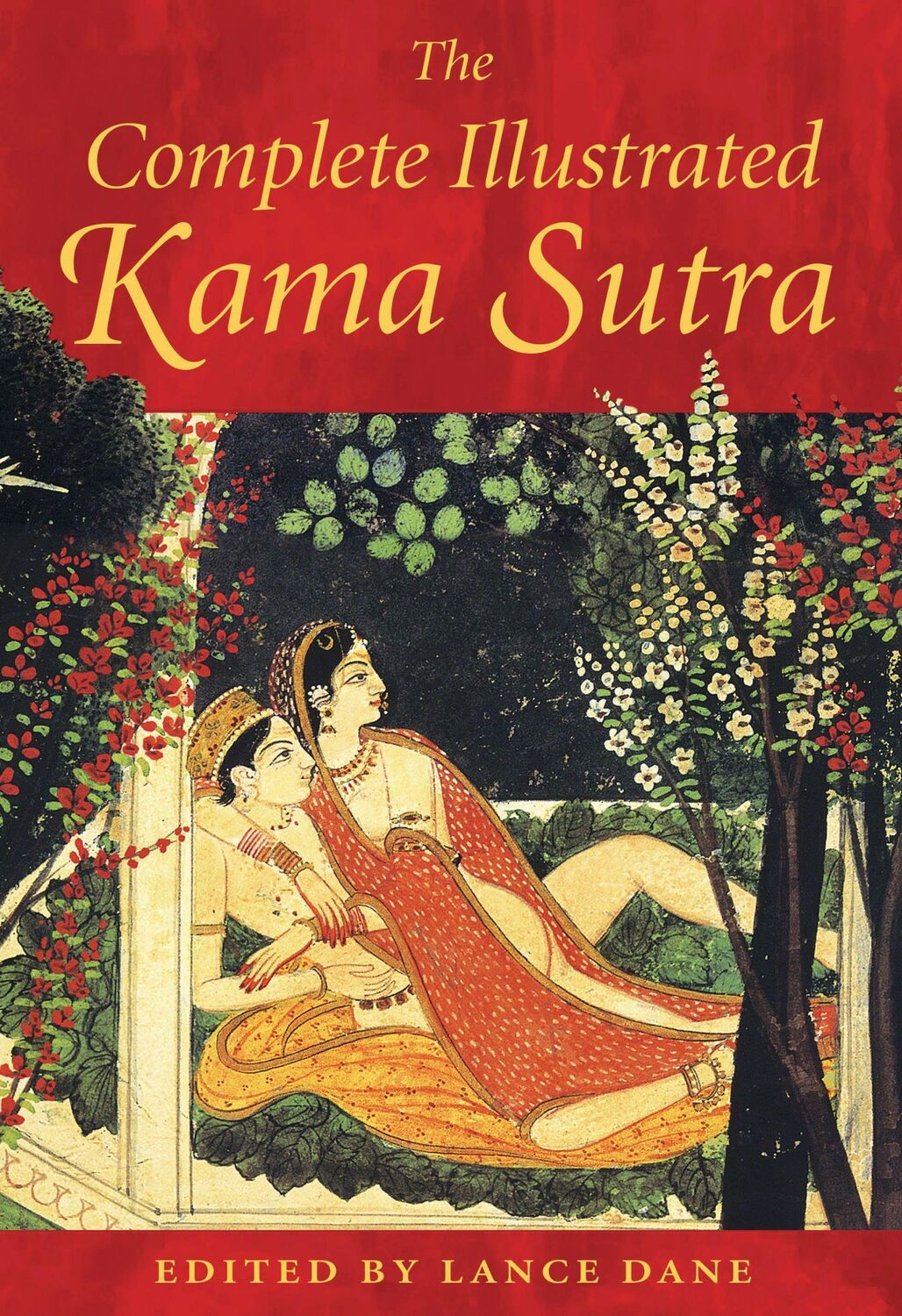 Cover: 9780892811380 | The Complete Illustrated Kama Sutra | Lance Dane | Buch | Gebunden