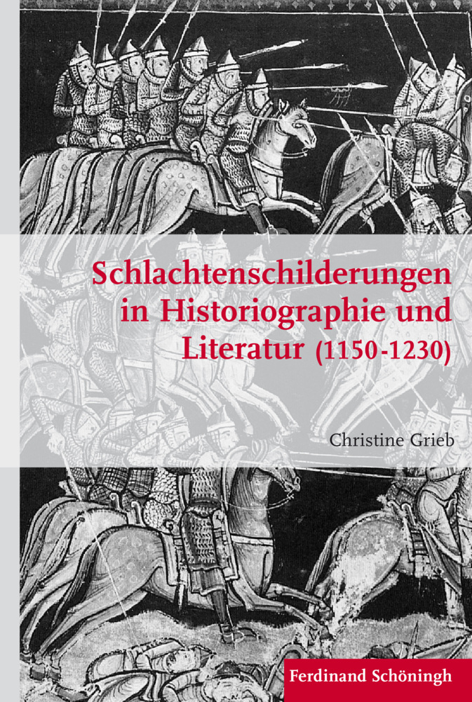 Cover: 9783506781369 | Schlachtenschilderungen in Historiographie und Literatur (1150 - 1230)