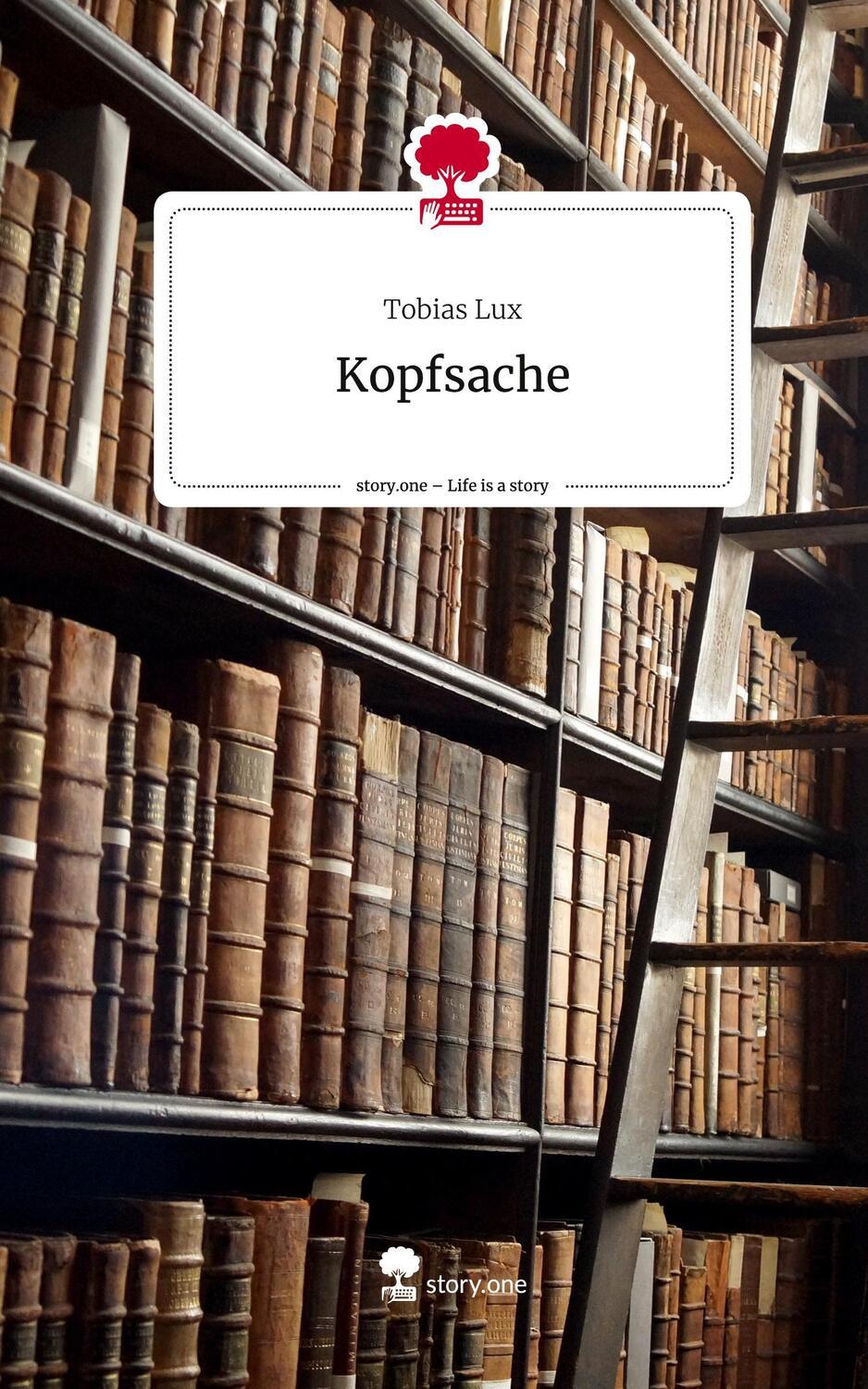 Cover: 9783710873973 | Kopfsache. Life is a Story - story.one | Tobias Lux | Buch | 64 S.