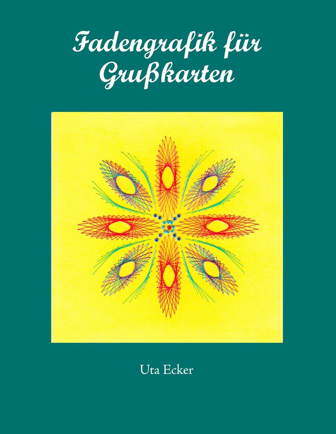 Cover: 9783741218255 | Fadengrafik für Grußkarten | Uta Ecker | Taschenbuch | Paperback