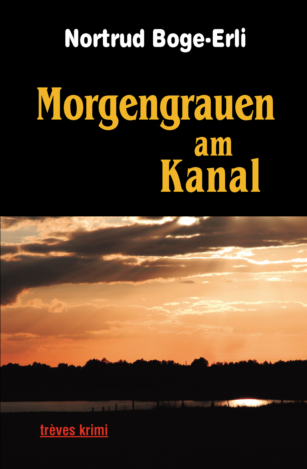 Cover: 9783880815674 | Morgengrauen am Kanal | trèves krimi 67 | Nortrud Boge-Erli | Deutsch