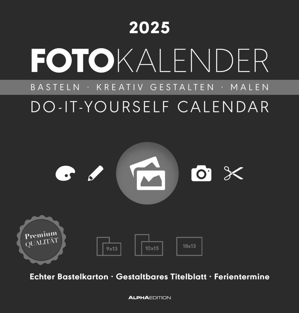 Cover: 4251732341909 | Alpha Edition - Foto-Bastelkalender schwarz 2025, 21x22cm, Do it...