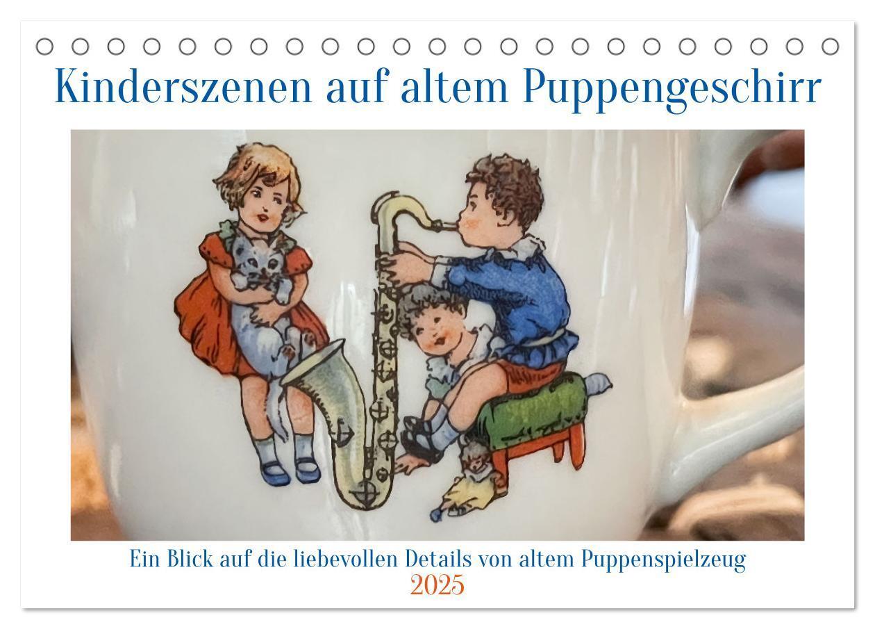 Cover: 9783383903564 | Kinderszenen auf altem Puppengeschirr (Tischkalender 2025 DIN A5...