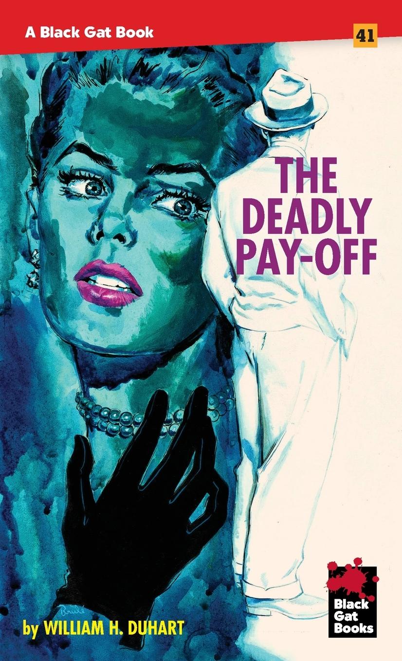 Cover: 9798886010107 | The Deadly Pay-Off | William H. Duhart | Taschenbuch | Englisch | 2022