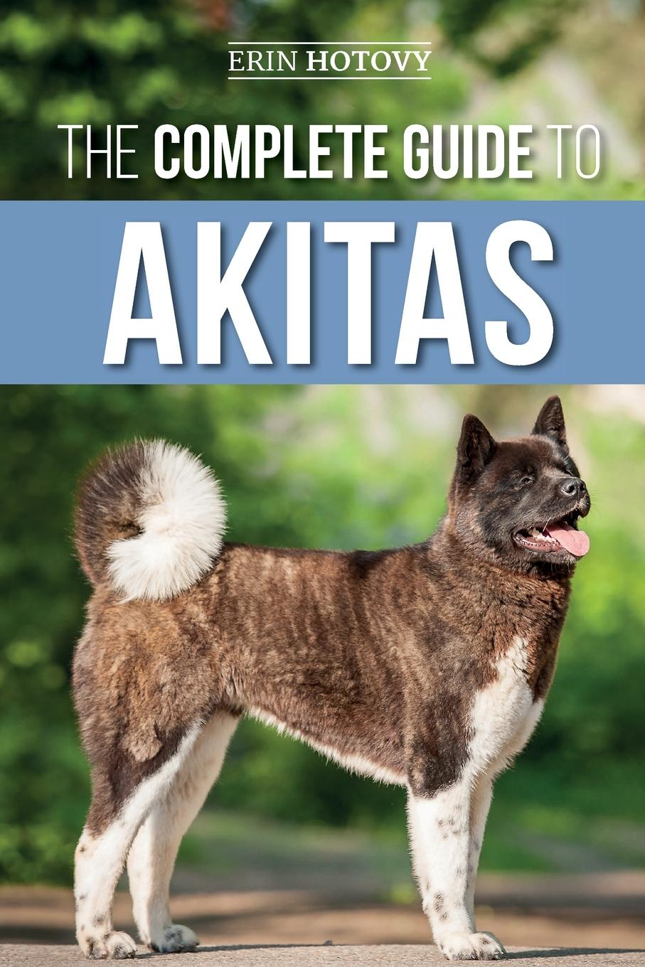 Cover: 9781952069925 | The Complete Guide to Akitas | Erin Hotovy | Taschenbuch | Englisch