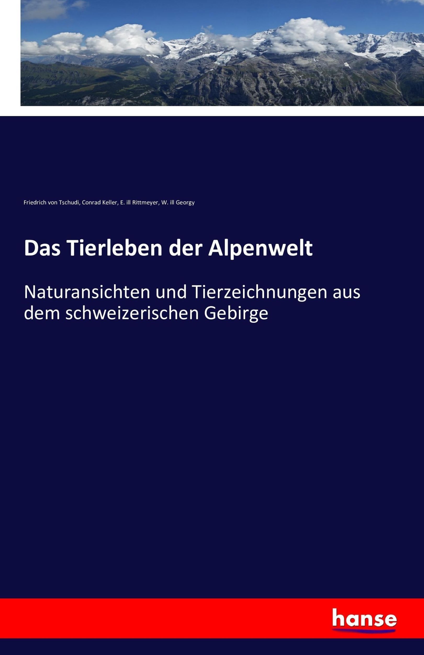 Cover: 9783742858825 | Das Tierleben der Alpenwelt | Friedrich Von Tschudi (u. a.) | Buch