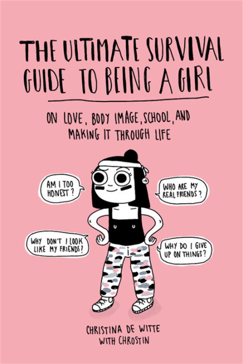 Cover: 9780762490431 | The Ultimate Survival Guide to Being a Girl | Christina de Witte