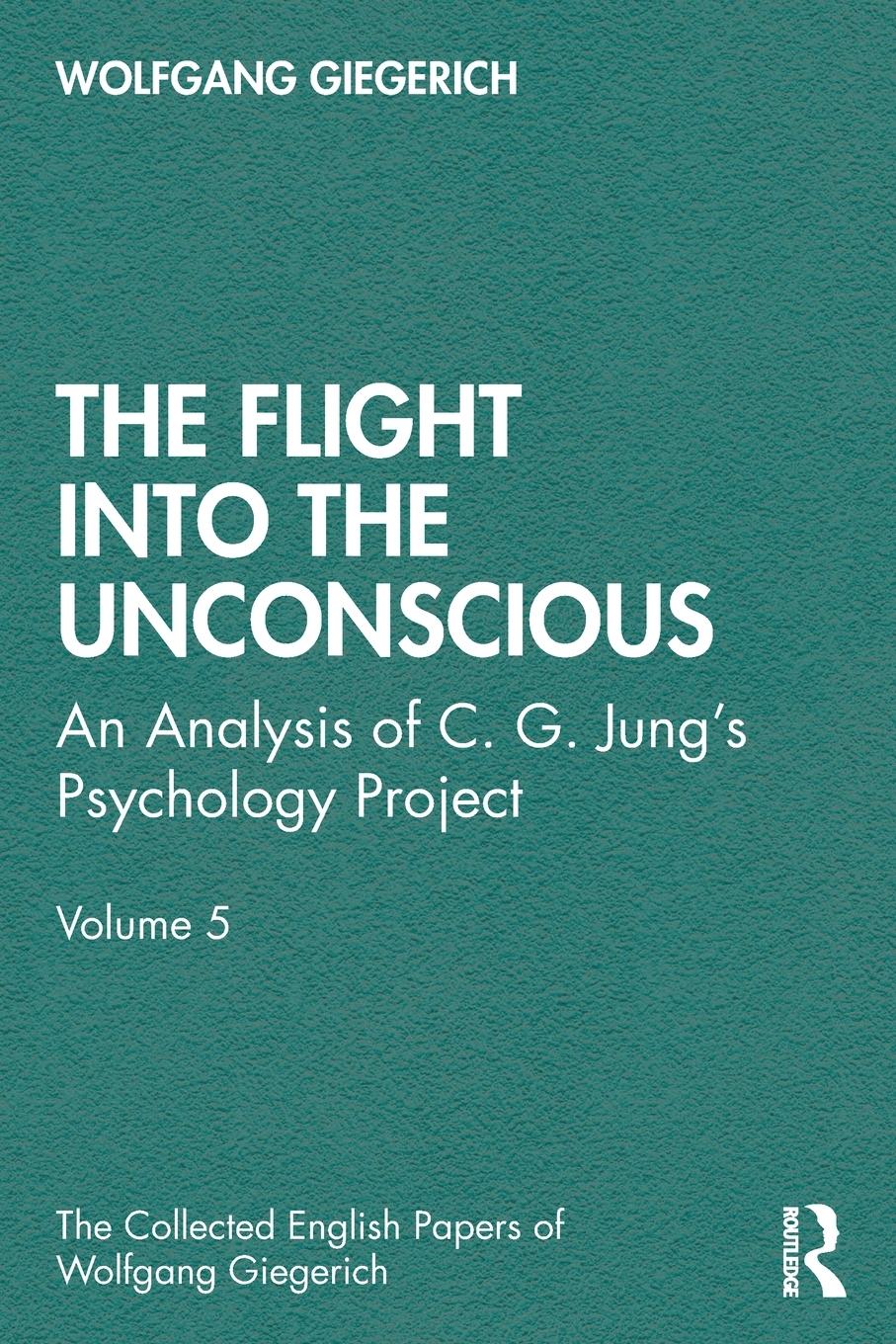 Cover: 9780367485207 | The Flight into The Unconscious | Wolfgang Giegerich | Taschenbuch