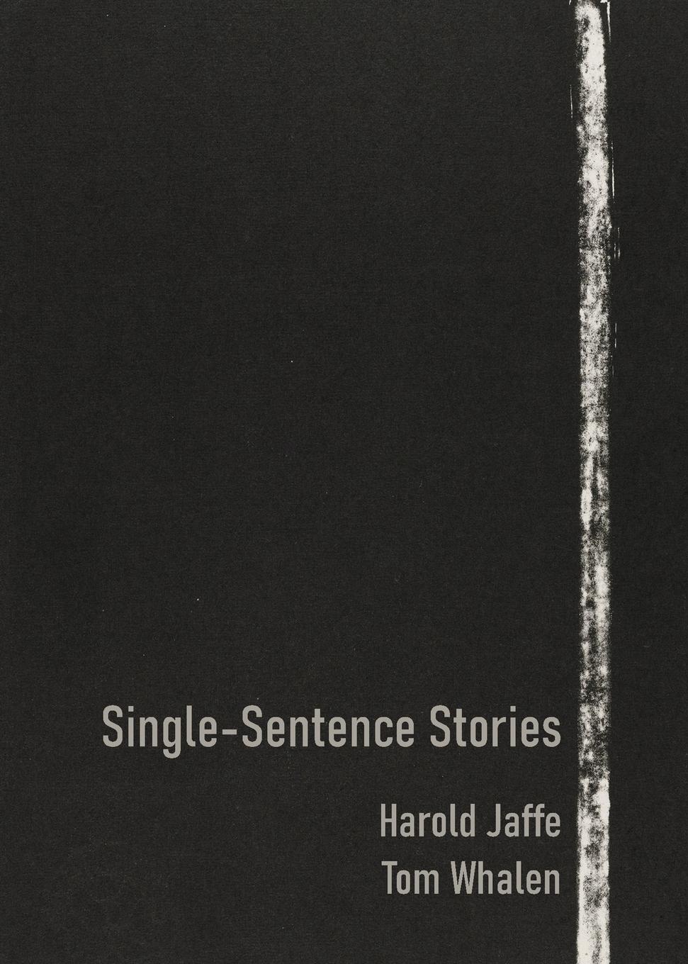 Cover: 9781959556763 | Single-Sentence Stories | Harold Jaffe (u. a.) | Taschenbuch | 2023