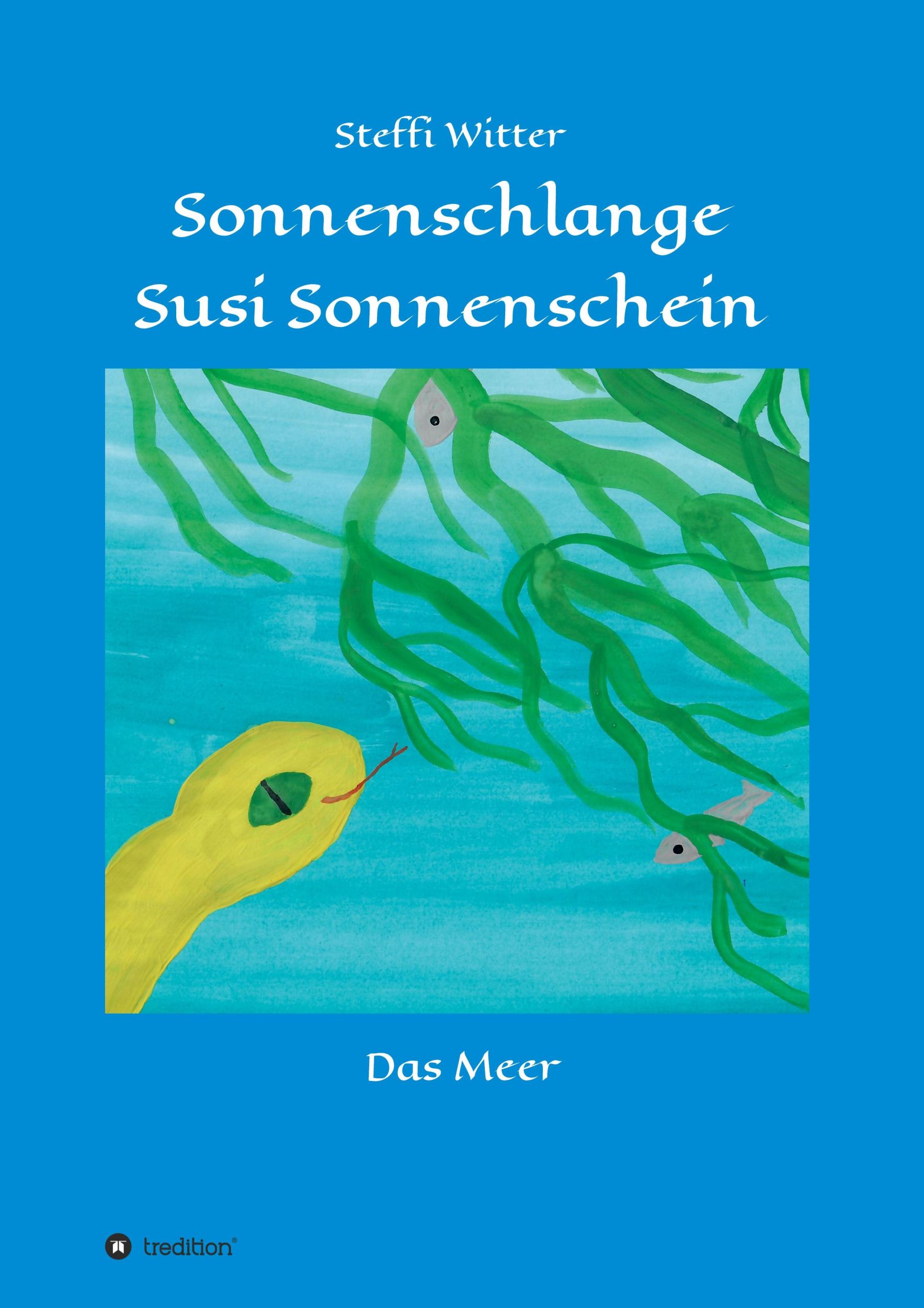 Cover: 9783347119222 | Sonnenschlange Susi Sonnenschein | und das Meer | Steffi Witter | Buch