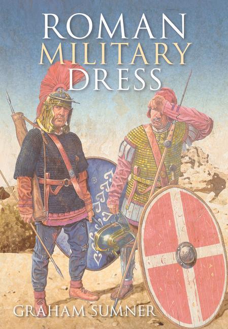 Cover: 9780752445762 | Roman Military Dress | Graham Sumner | Taschenbuch | Englisch | 2009