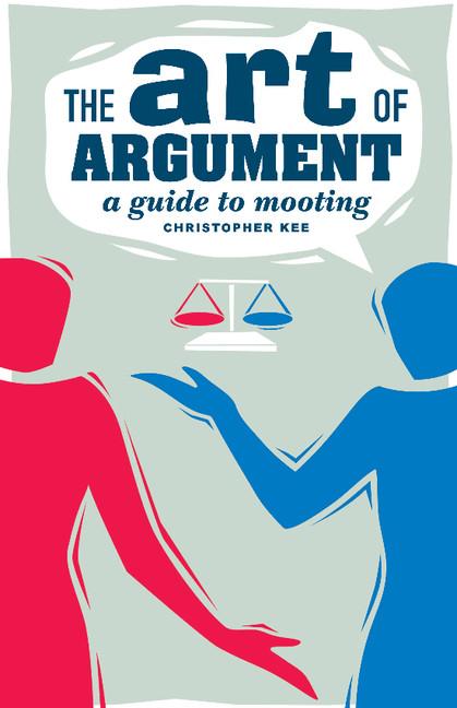 Cover: 9780521685139 | The Art of Argument | A Guide to Mooting | Christopher Kee | Buch