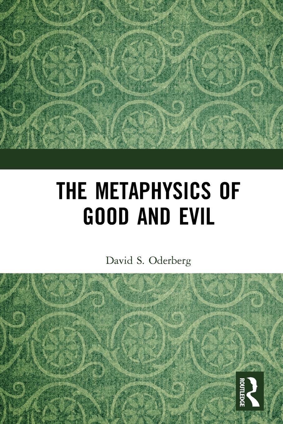 Cover: 9781032239415 | The Metaphysics of Good and Evil | David S. Oderberg | Taschenbuch