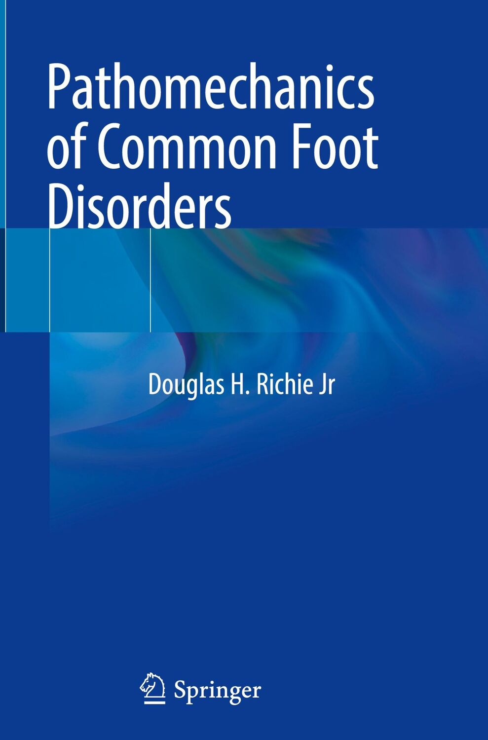 Cover: 9783030542009 | Pathomechanics of Common Foot Disorders | Douglas H. Richie Jr | Buch