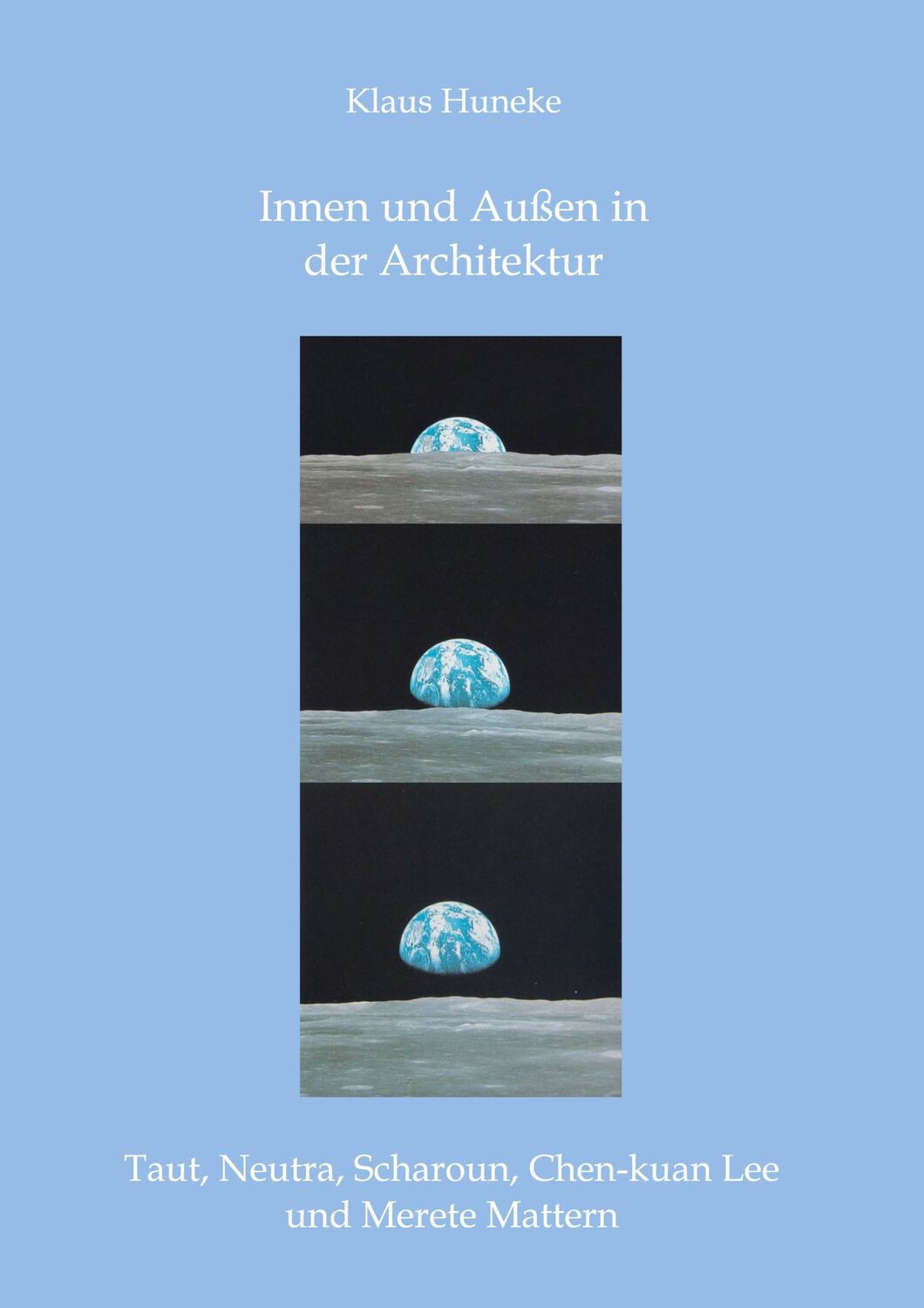 Cover: 9783754335727 | Innen und Außen in der Architektur | Klaus Huneke | Buch | 184 S.