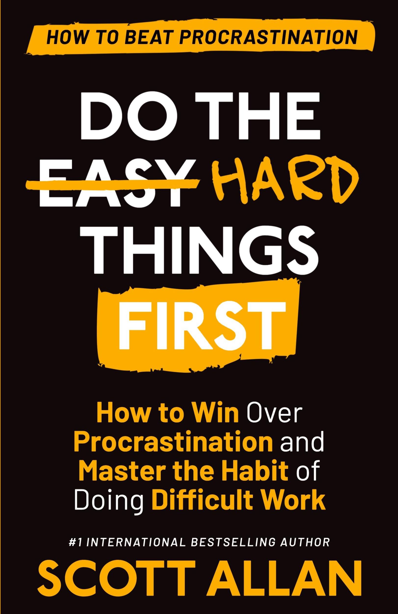 Cover: 9781989599839 | Do the Hard Things First | Scott Allan | Taschenbuch | Englisch | 2021