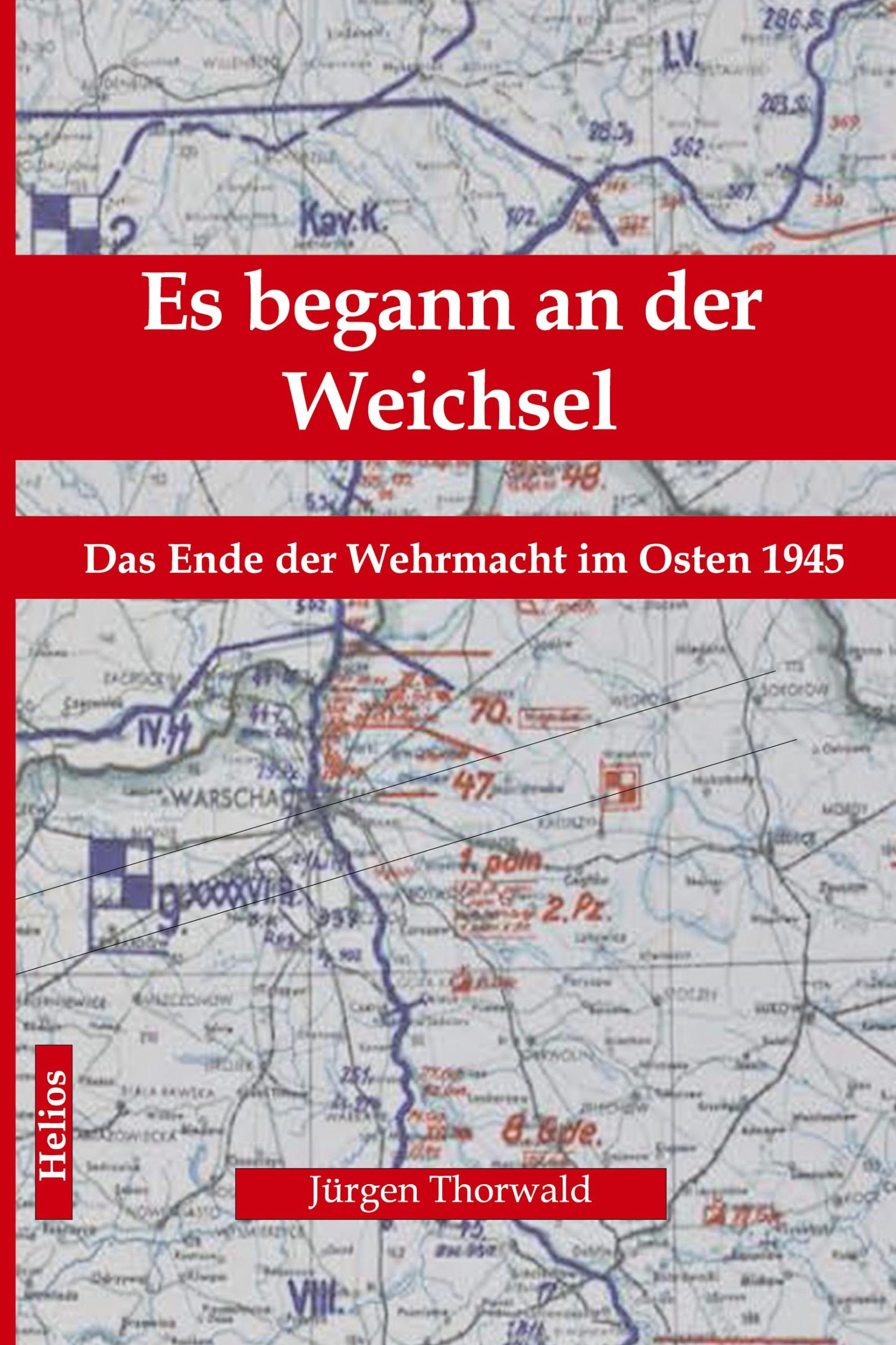 Cover: 9783964034861 | Es begann an der Weichsel | Das Ende der Wehrmacht im Osten 1945