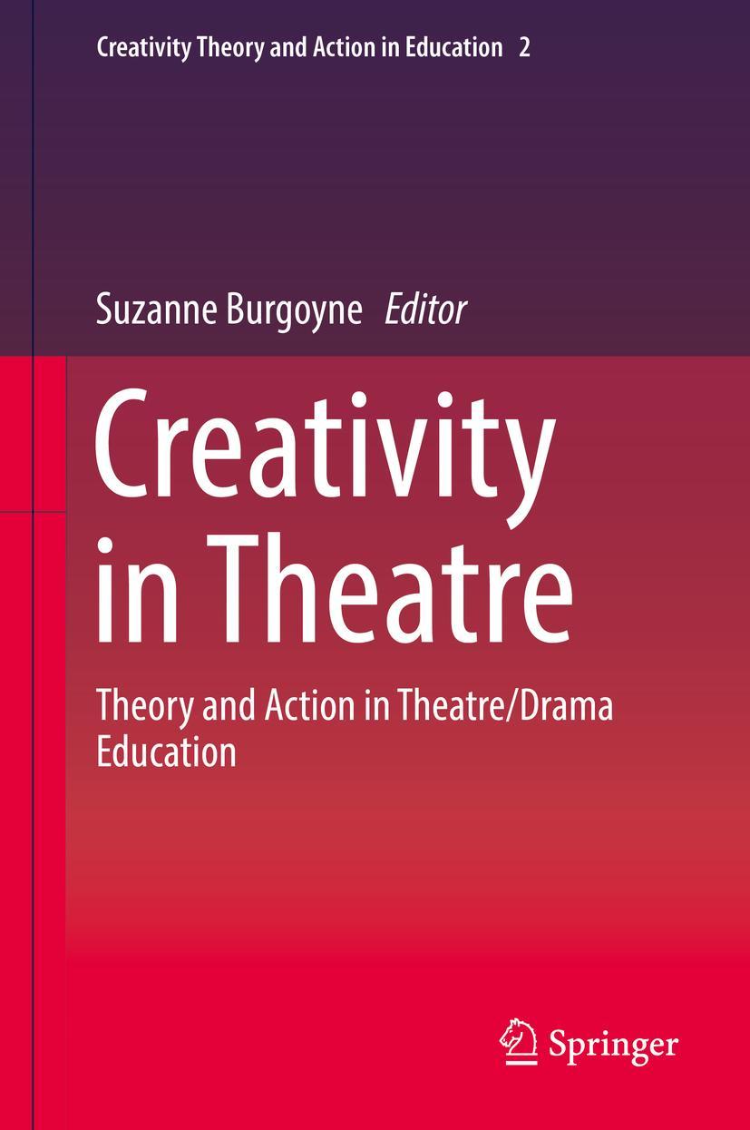 Cover: 9783319789279 | Creativity in Theatre | Theory and Action in Theatre/Drama Education