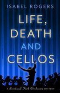 Cover: 9781788421119 | Life, Death and Cellos | Isabel Rogers | Taschenbuch | Englisch | 2019