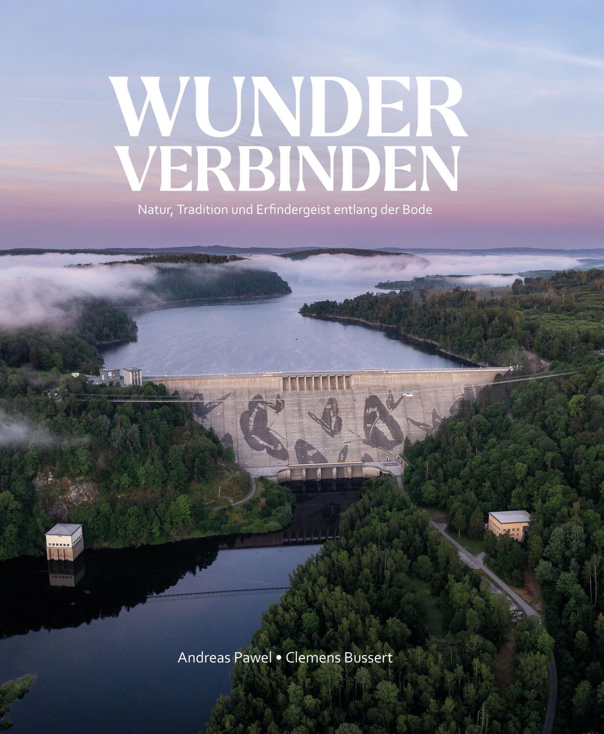 Cover: 9783942115759 | Wunder verbinden | Natur, Tradition und Erfindergeist entlang der Bode