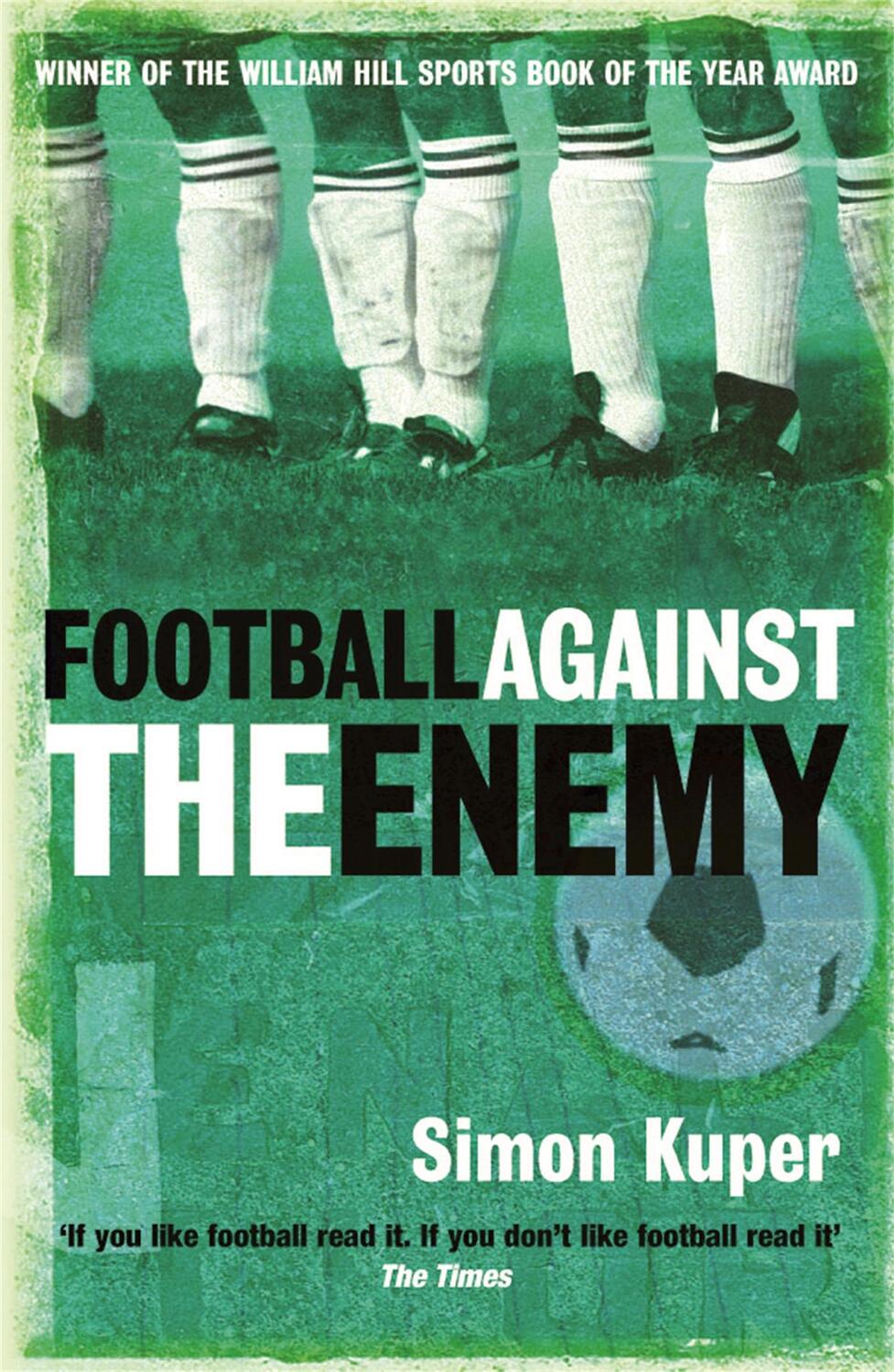 Cover: 9780752848778 | Football Against The Enemy | Simon Kuper | Taschenbuch | 240 S. | 2003