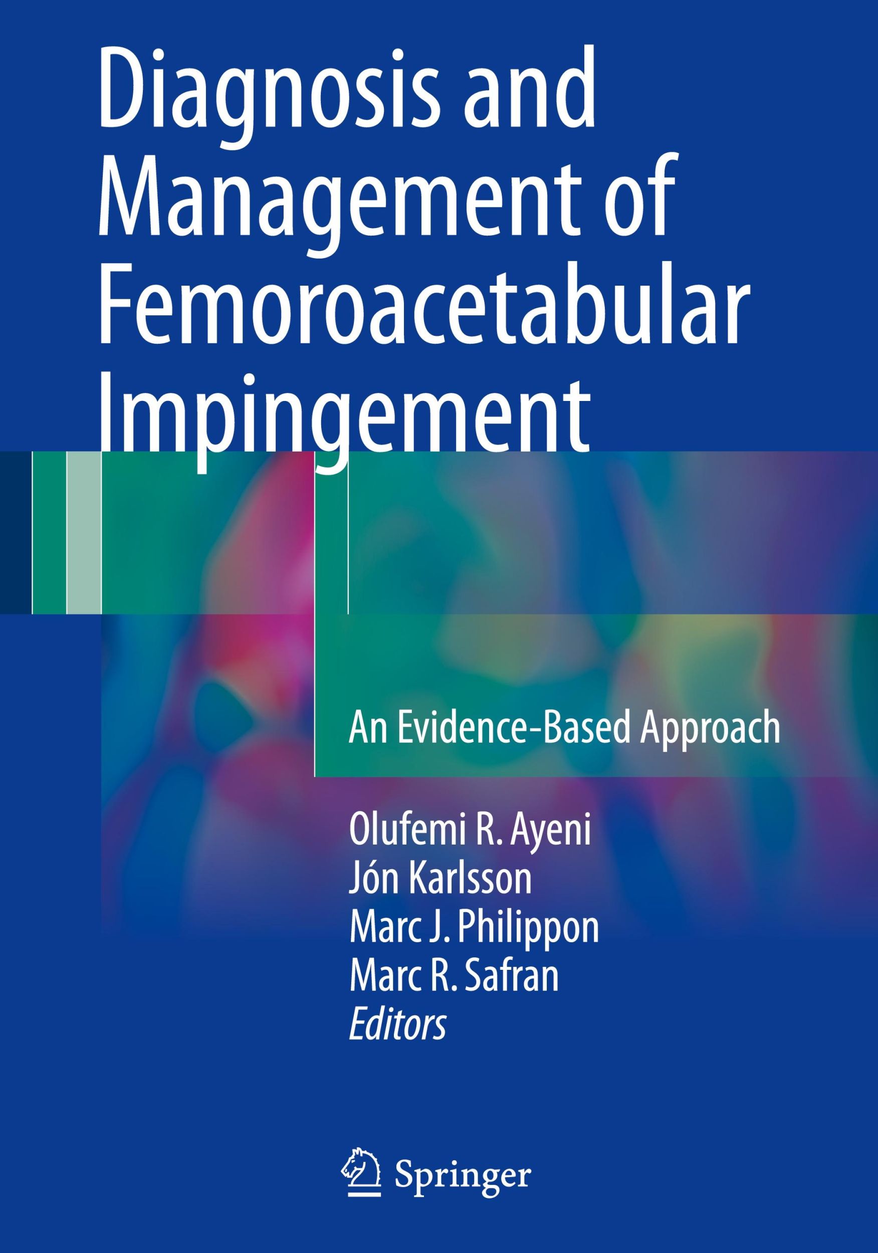 Cover: 9783319319988 | Diagnosis and Management of Femoroacetabular Impingement | Buch | viii