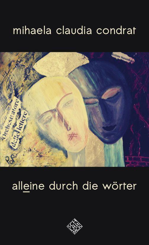 Cover: 9783899304510 | alleine durch die wörter | Mihaela Claudia Condrat | Taschenbuch