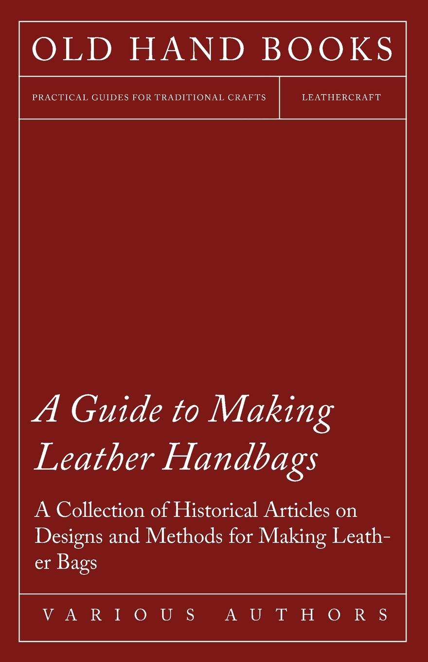 Cover: 9781447425014 | A Guide to Making Leather Handbags - A Collection of Historical...