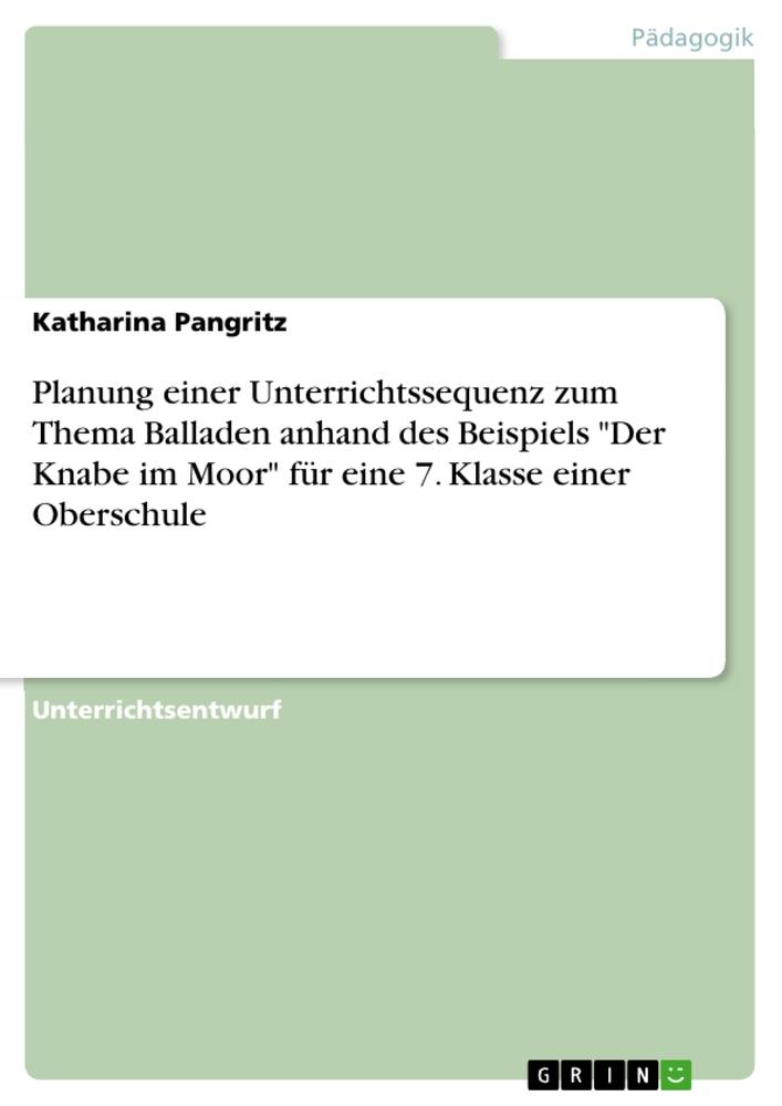 Cover: 9783346102843 | Planung einer Unterrichtssequenz zum Thema Balladen anhand des...