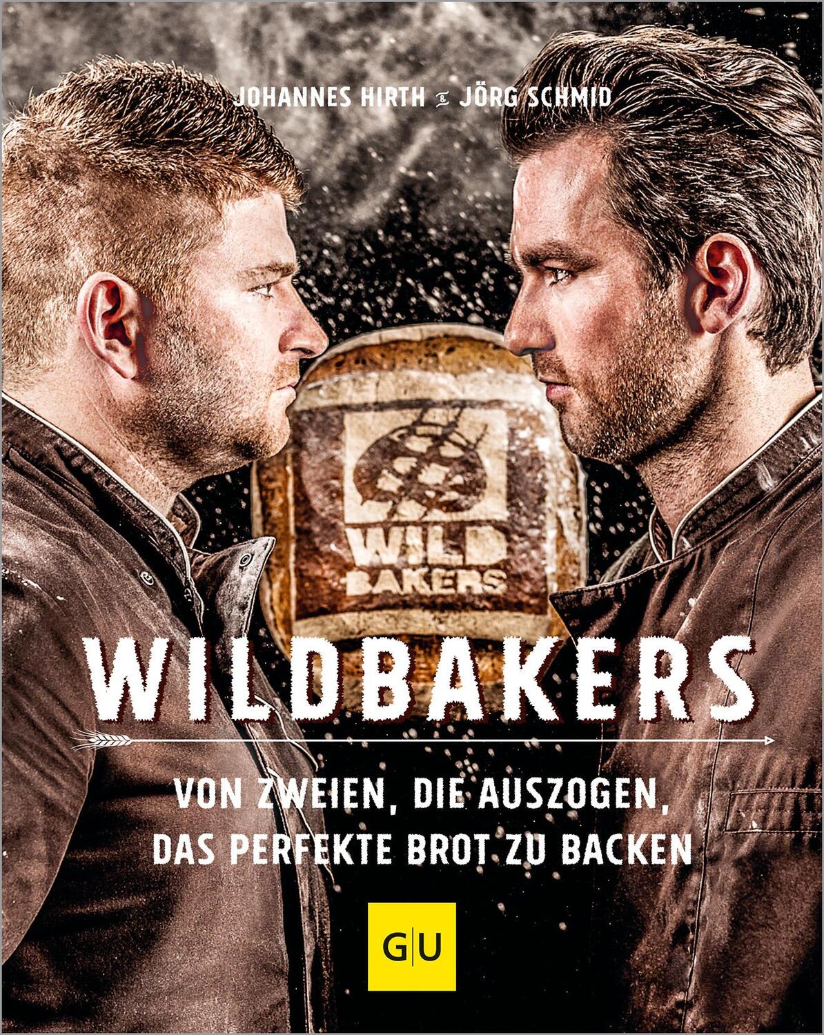 Cover: 9783833855269 | Wildbakers | Von zweien, die auszogen, das perfekte Brot zu backen