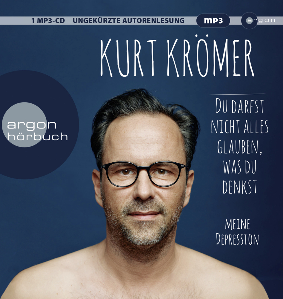 Cover: 9783839819494 | Du darfst nicht alles glauben, was du denkst | Kurt Krömer | MP3