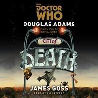 Cover: 9781785290794 | Doctor Who: City of Death: A 4th Doctor Novelisation | Adams (u. a.)