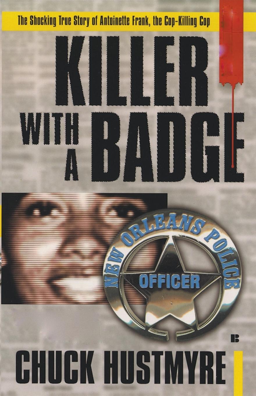 Cover: 9781386629276 | Killer With a Badge | Chuck Hustmyre | Taschenbuch | Englisch | 2018