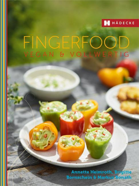 Cover: 9783775006774 | Fingerfood vegan &amp; vollwertig | Annette Heimroth (u. a.) | Buch | 2014