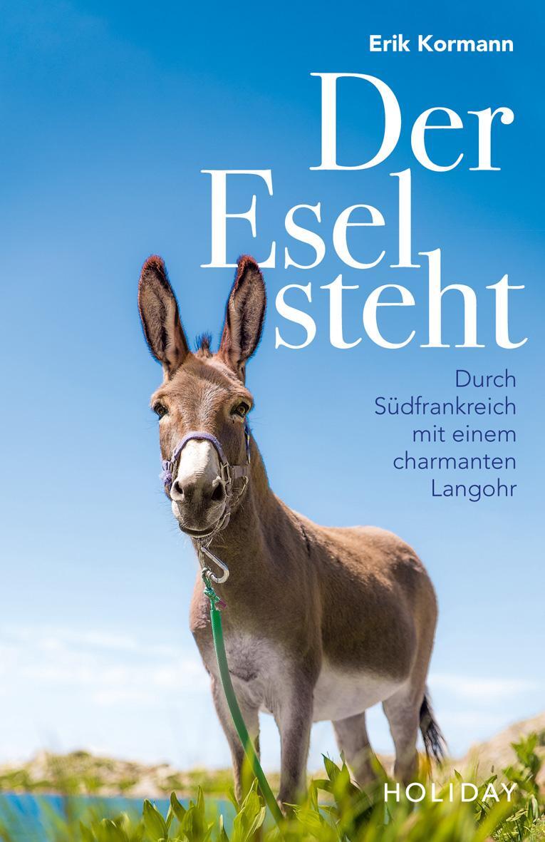 Cover: 9783834230652 | Der Esel steht | Durch Südfrankreich mit einem charmanten Langohr