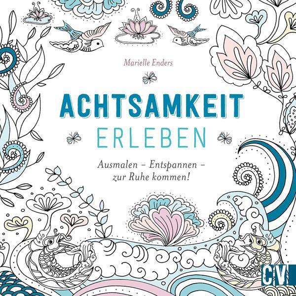 Cover: 9783862303465 | Achtsamkeit erleben | Ausmalen - Entspannen - zur Ruhe kommen! | Buch