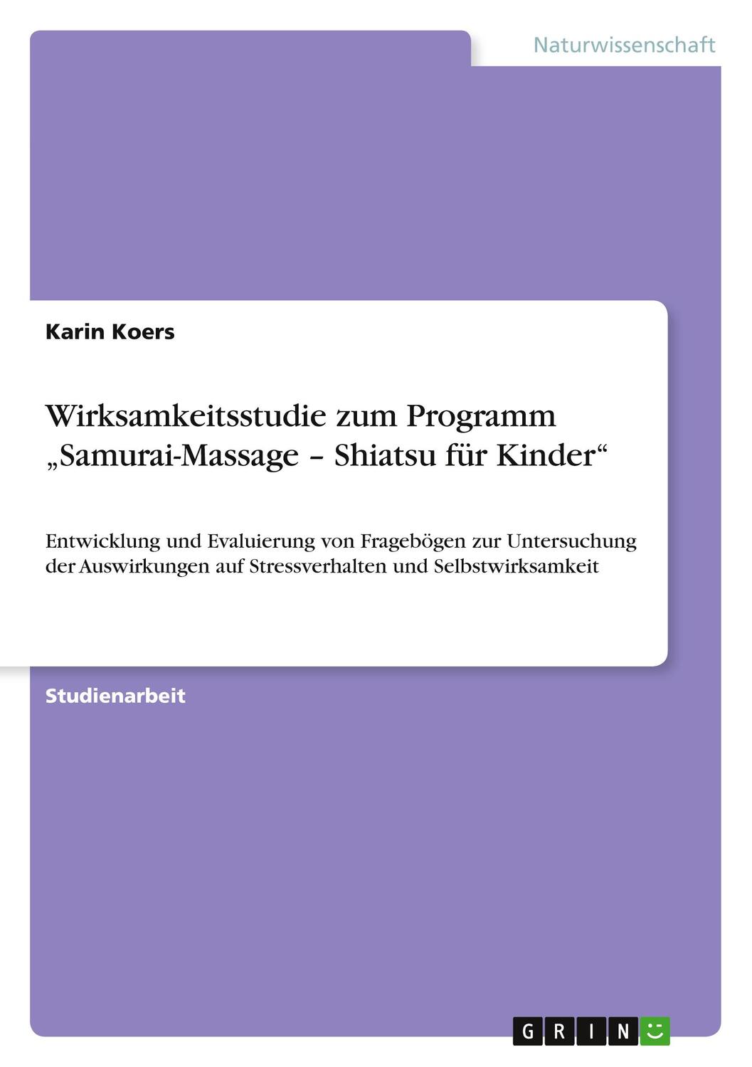 Cover: 9783668121751 | Wirksamkeitsstudie zum Programm ¿Samurai-Massage ¿ Shiatsu für Kinder¿