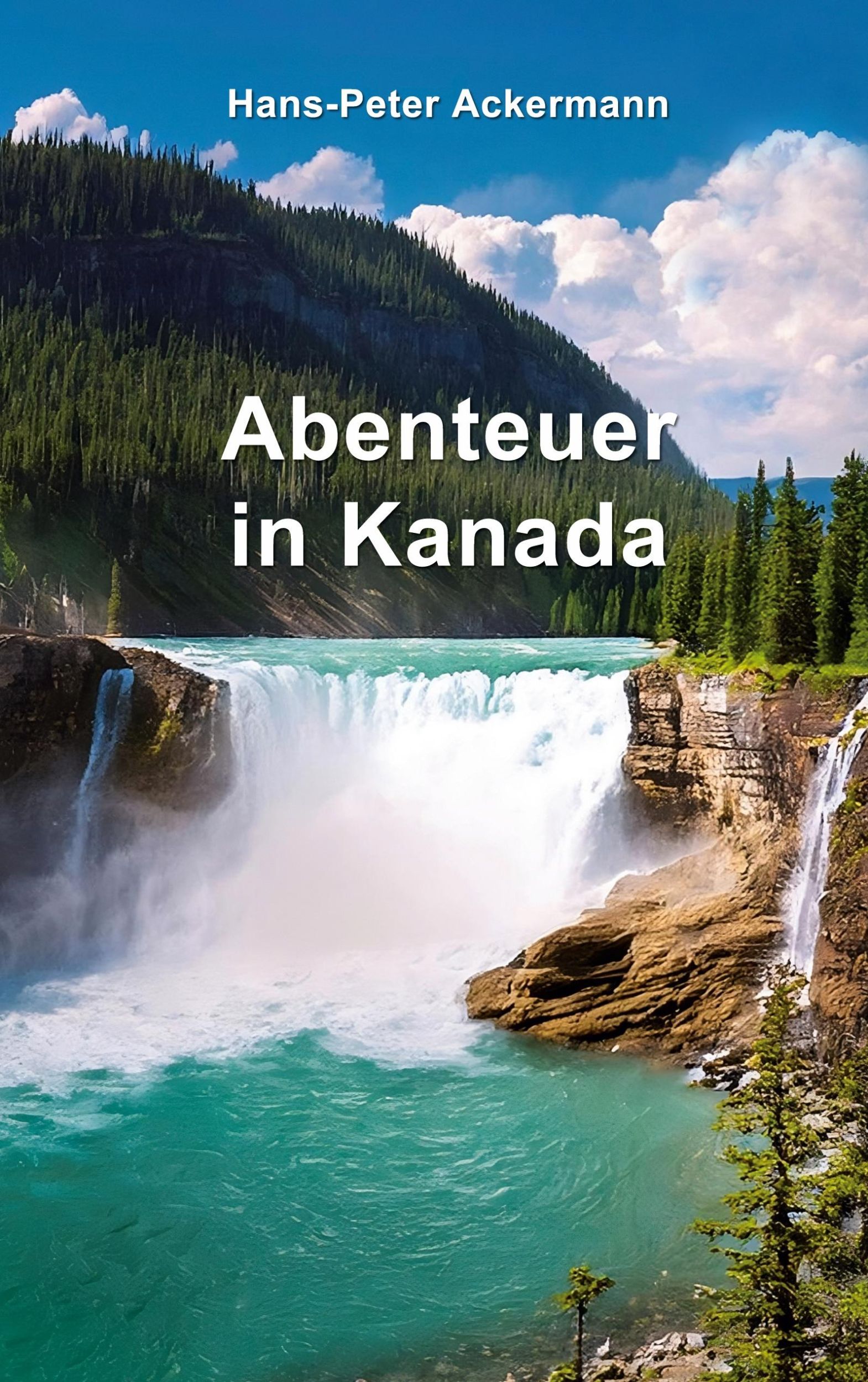 Cover: 9783759786517 | Abenteuer in Kanada | Hans-Peter Ackermann | Taschenbuch | Paperback