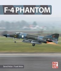 Cover: 9783613043930 | F-4 Phantom | Bernd Vetter (u. a.) | Buch | 240 S. | Deutsch | 2021