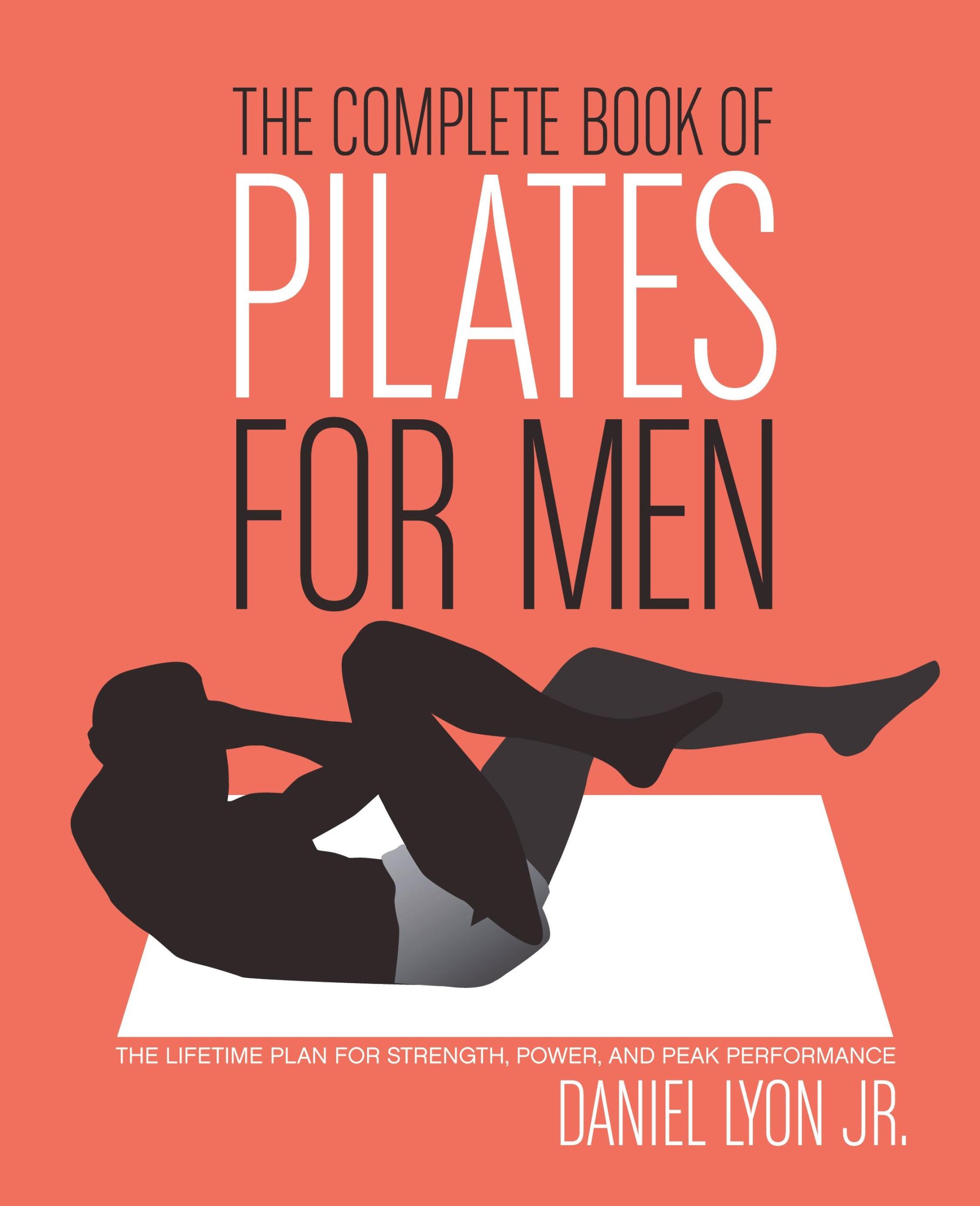 Cover: 9780060820770 | The Complete Book of Pilates for Men | Daniel Lyon | Taschenbuch