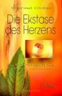 Cover: 9783894272814 | Die Ekstase des Herzens | Der tantrische Weg zum Erwachen | Odier