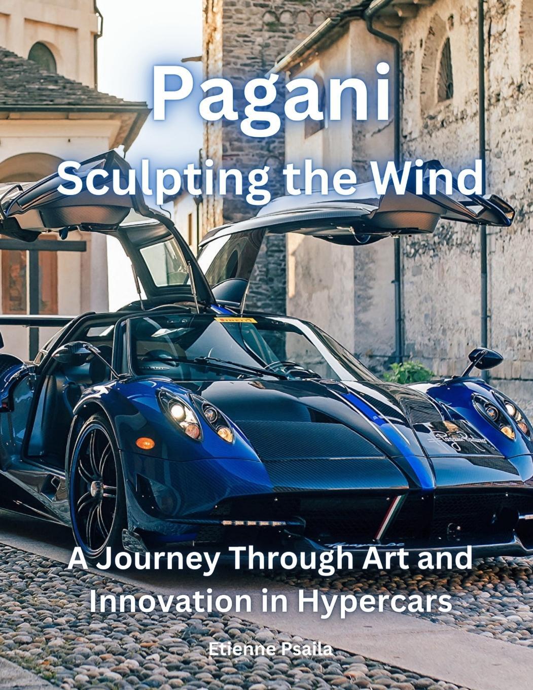 Cover: 9781923355378 | Pagani | Sculpting The Wind | Etienne Psaila | Taschenbuch | Paperback