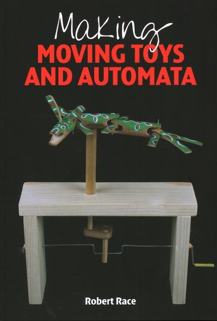 Cover: 9781785004919 | Making Moving Toys and Automata | Robert Race | Taschenbuch | Englisch