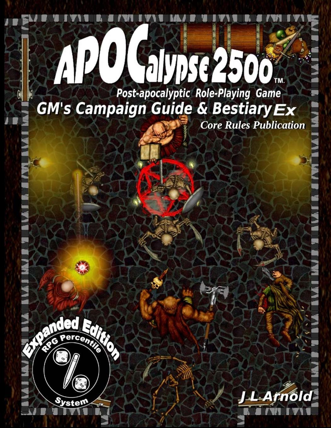 Cover: 9781312722637 | APOCalypse 2500(TM) GM's Campaign Guide &amp; Bestiary Ex | J L Arnold