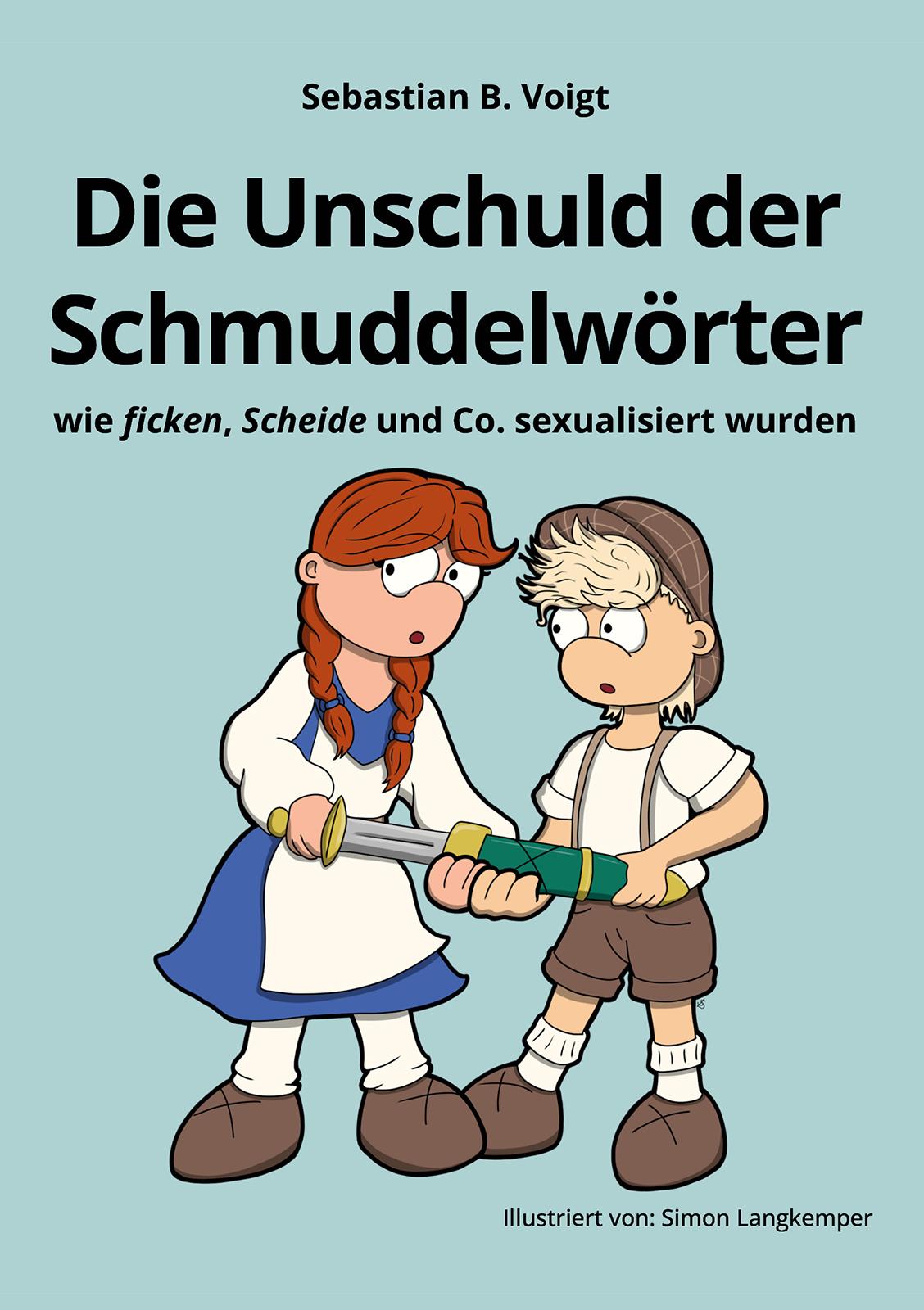 Cover: 9783989030350 | Die Unschuld der Schmuddelwörter | Sebastian Voigt | Taschenbuch