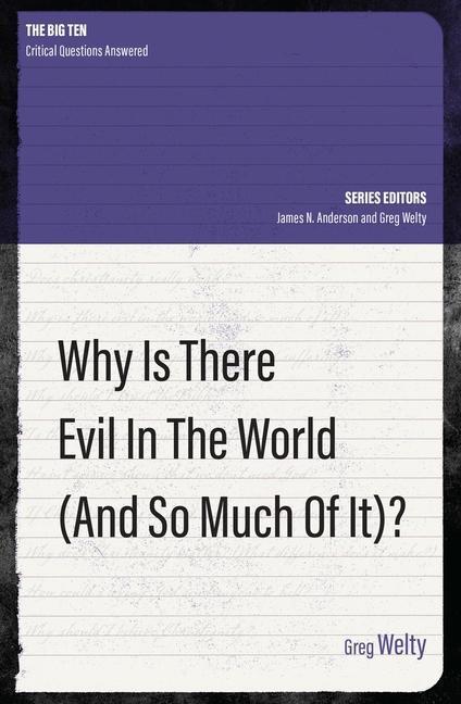 Cover: 9781527101418 | Why Is There Evil in the World (and So Much of It?) | Greg Welty