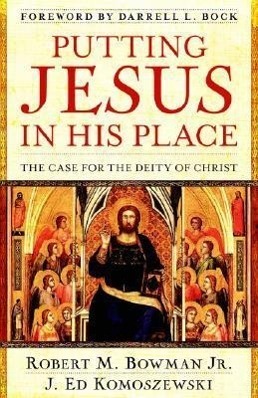 Cover: 9780825429835 | Putting Jesus in His Place | The Case for the Deity of Christ | Buch