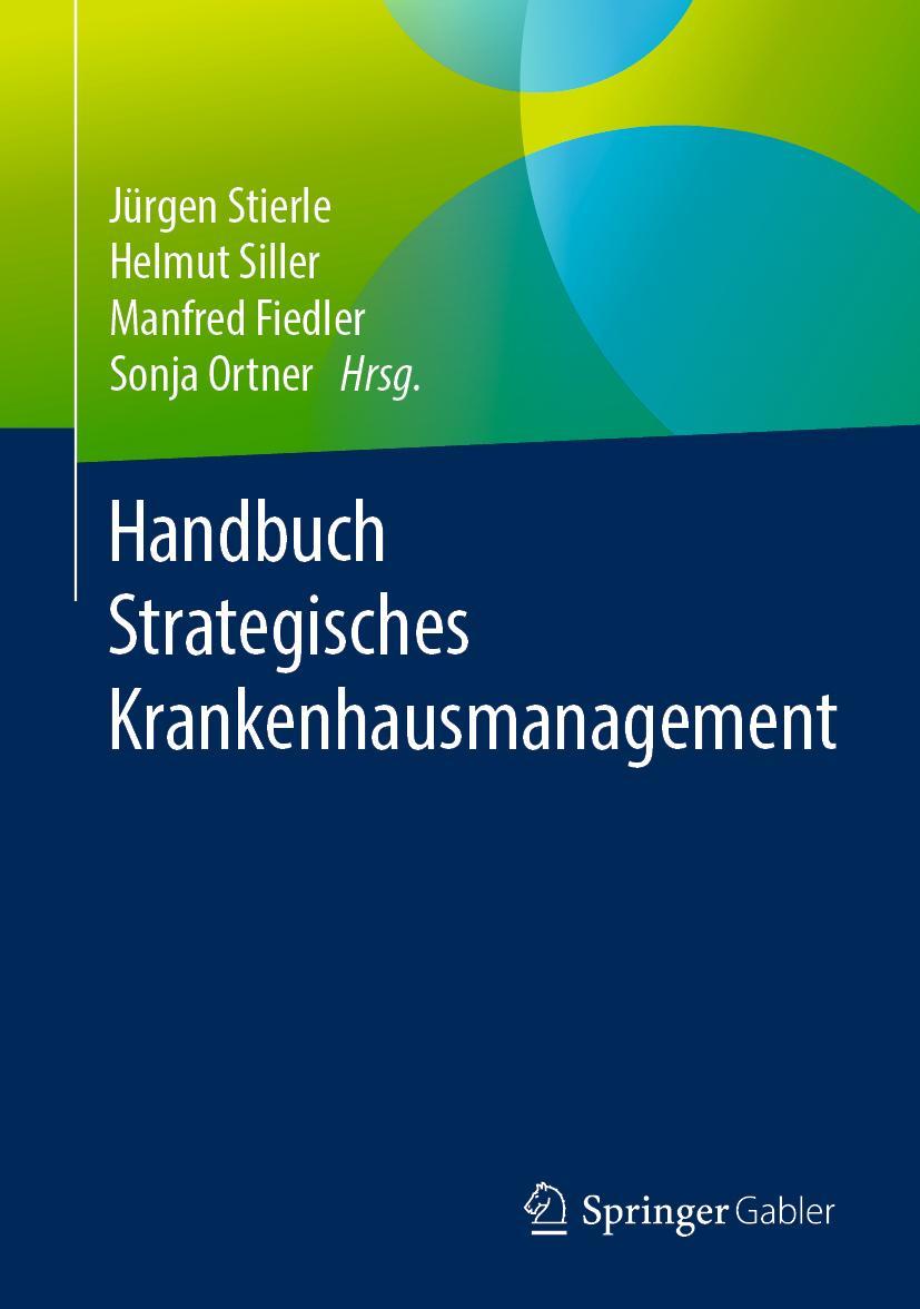 Cover: 9783658136451 | Handbuch Strategisches Krankenhausmanagement | Jürgen Stierle (u. a.)