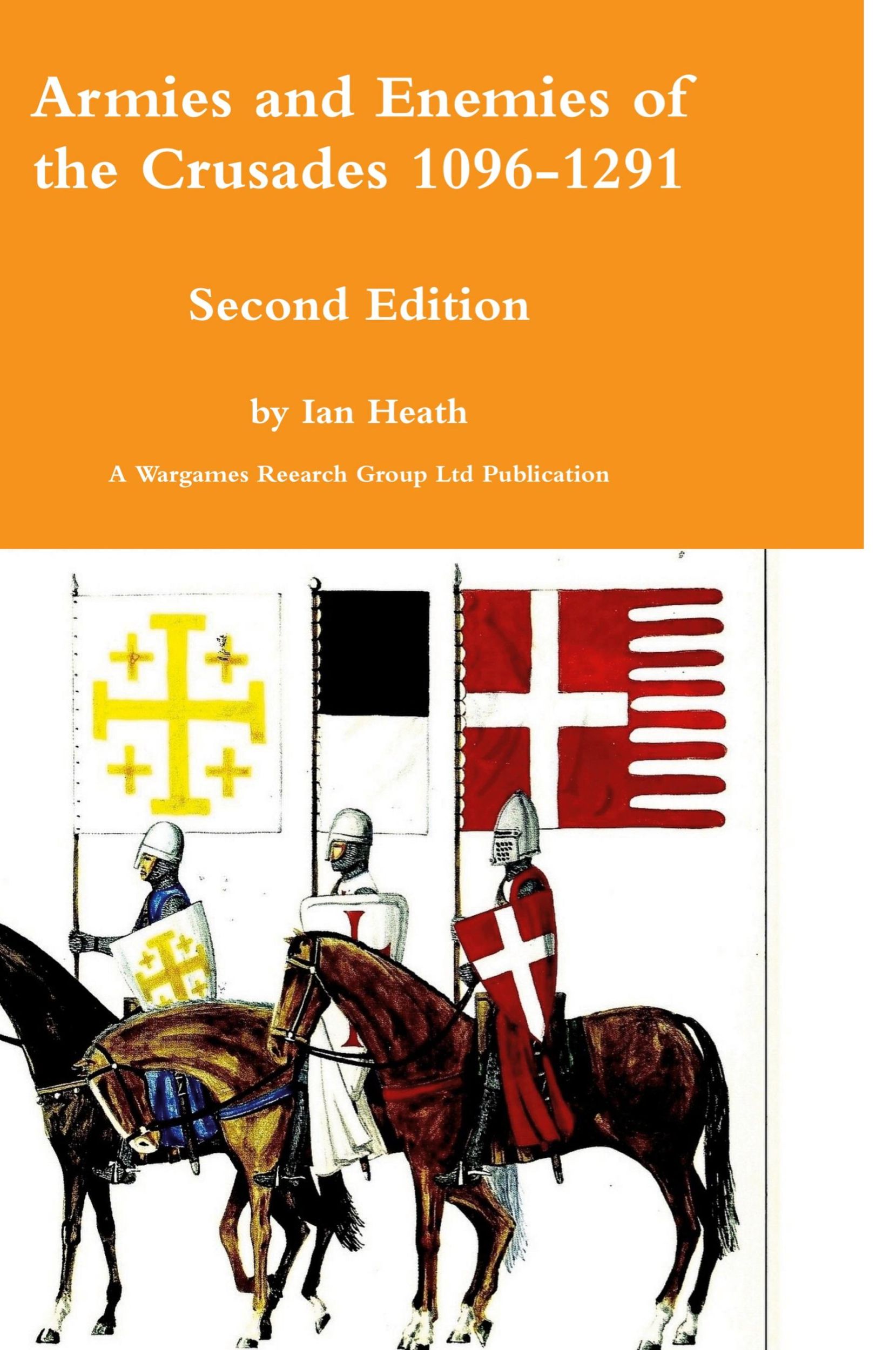 Cover: 9780244474881 | Armies and Enemies of the Crusades Second Edition | Ian Heath | Buch